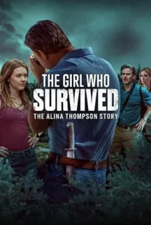 The Girl Who Survived The Alina Thompson Story 2025
